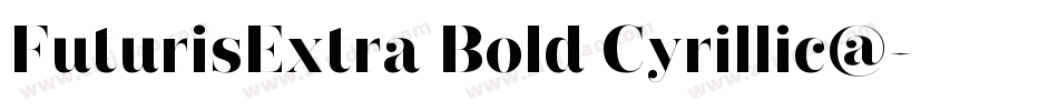 FuturisExtra Bold Cyrillic@字体转换